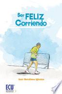 Ser feliz corriendo
