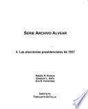 Serie Archivo Alvear: Las elecciones presidenciales de 1937