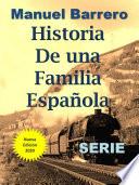 Serie completa: Historia de una familia española.