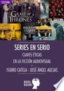 Series en serio, claves éticas en la ficción audiovisual