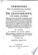 Sermones para los misterios más clásicos de las festividades de Jesuchristo y de María Santísima ...