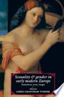 Sexuality and Gender in Early Modern Europe
