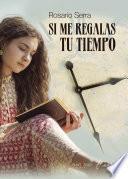 Si me regalas tu tiempo