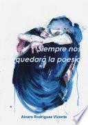 Siempre nos quedará la poesía
