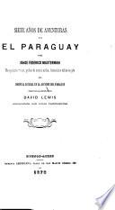 Siete años de aventuras en el Paraguay