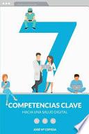 Siete Competencias Clave Hacia Una Salud Digital