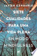 Siete cualidades para una vida plena