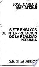 Siete ensayos de interpretación de la realidad peruana