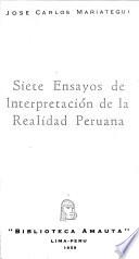 Siete ensayos de interpretación de la realidad peruana