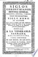 Siglos Geronimianos. Historia general eclesiastica, monastica y secular
