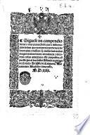 Siguese un compendio breue y muy prouechoso para informacion delos que no tienen experiencia de los males y dannos, que causan las malas mugeres alos locos amadores: y deotras cosas annexas a este proposito. Compuesto porel bachiller Alfonso martinez de Toledo ... Nueuamente annadido & impresso