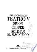 Simon ; Clipper ; Soliman el Magnifico