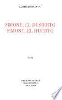 Simone, el desierto, Simone, el huerto