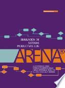 Simulación de sistemas productivos con Arena