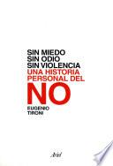 Libro Sin miedo, sin odio, sin violencia. Historia perso