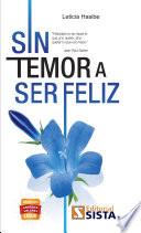 SIN TEMOR A SER FELIZ
