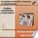 Sistemas de comunicación verbal y no verbal. Las tecnologías de la información y la comunicación en la educación secundaria. Lengua castellana y literatura