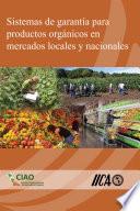 Sistemas de garantía para productos orgánicos en mercados locales y nacionales