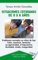 Situaciones cotidianas de 0 a 6 años