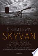 Skyvan. Aviones, pilotos y archivos secretos
