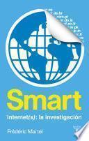 Smart. Internet(s): una investigación