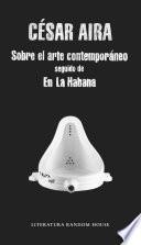 Sobre el arte contemporáneo / En La Habana