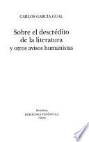 Sobre el descrédito de la literatura y otros avisos humanistas