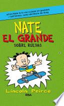 Sobre ruedas (Nate el Grande 3)