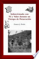 Sobreviviendo con Fé y Valor durante un Tiempo de Persecución