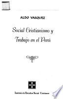 Social cristianismo y trabajo en el Perú