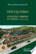 Socialismo y vivienda obrera en España (1926-1939)