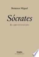 Sócrates. El sabio envenenado