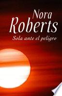 Sola ante el peligro