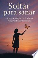Soltar para sanar