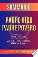 Sommario Padre Ricco Padre Povero - Robert Kiyosaki