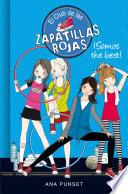 ¡Somos the best! (Serie El Club de las Zapatillas Rojas 4)