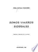 Somos viajeros siderales
