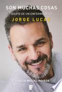 Son muchas cosas. Diario de un enfermo feliz