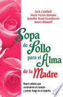 Sopa de Pollo para el Alma de la Madre