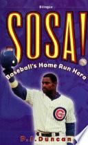 Sosa! Baseball's Home Run Hero