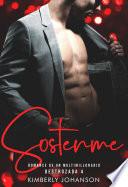 Sostenme: Romance de un Multimillonario