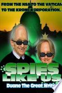 SPIES LIKE US WITH THE KRONE KORPORATION