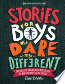 Stories for Boys Who Dare to Be Different