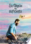 Su Gracia es suficiente