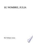 Su nombre, Julia