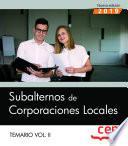 Subalternos de Corporaciones Locales. Temario Vol. II.