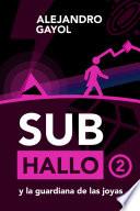 Subhallo y la guardiana de las joyas (#2)