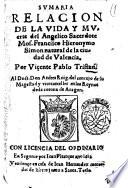 Sumaria relacion de la vida y muerte del angelico sacerdote mos. Francisco Hieronymo Simon natural de la ciudad de Valencia. Por Vicente Pablo Tristan ..