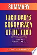 Summary of Conspiracy of the Rich by Robert Kiyosaki
