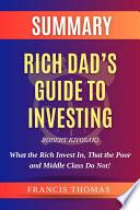 Summary of Rich Dad’s Guide to Investing by Robert Kiyosaki